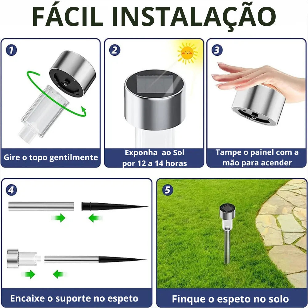 São de Fácil instalação, Basta girar o topo do balizador, ligar o interruptor, encaixar o suporte e o espeto e fincar no solo.
Pronto!